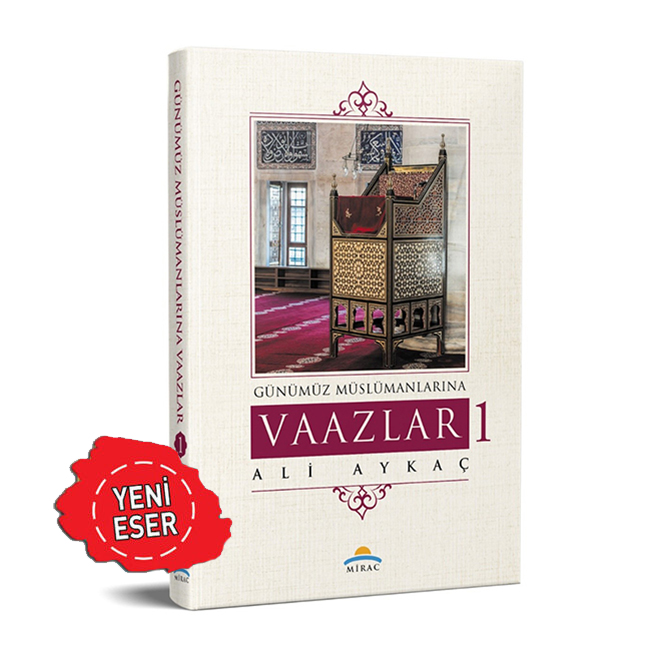 GÜNÜMÜZ MÜSLÜMANLARINA VAAZLAR 1