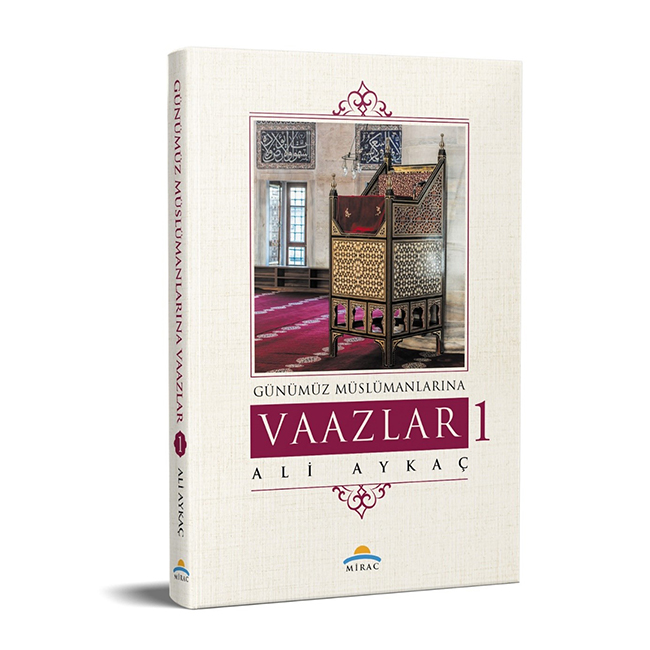 GÜNÜMÜZ MÜSLÜMANLARINA VAAZLAR 1